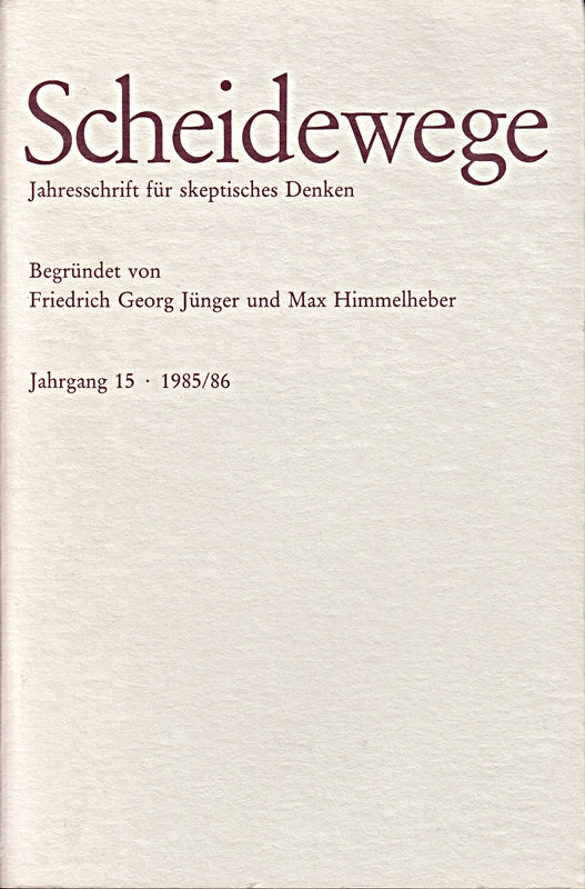 Scheidewege. Jahresschrift für skeptisches Denken. Jahrgang 15 1985/1986