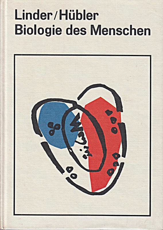Biologie des Menschen. Linder ; Hübler ; Schaefer. Hrsg. von Gerhard Schaefer unter Mitw. von Horst Bayrhuber u. Karl Schilke. Mit Beitr. von Joachim Sach u. Heidrun Warning
