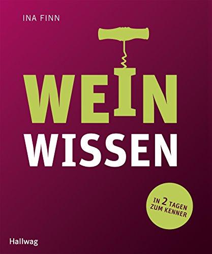 Weinwissen: In 2 Tagen zum Kenner