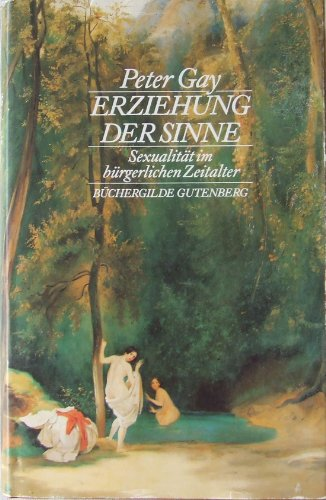 Erziehung der Sinne. Sexualität im bürgerlichen Zeitalter.