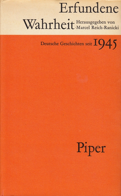 Erfundene Wahrheit : Dt. Geschichten seit 1945.