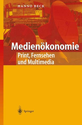 Medienökonomie: Print Fernsehen und Multimedia