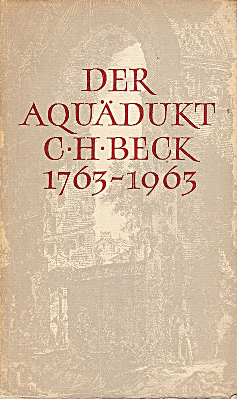 Der Aquädukt 1963. Im 200. Jahre ihres Bestehens herausgegeben