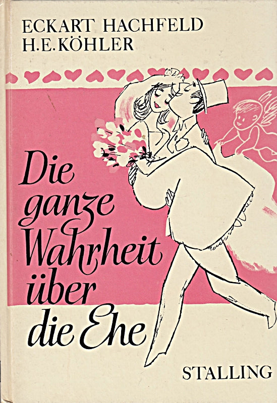 Die ganze Wahrheit über die Ehe