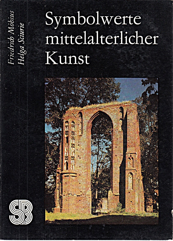 Symbolwerte mittelalterlicher Kunst. Seemann-Beiträge zur Kunstwissenschaft (Seemann-Beiträge zur Kunstwissenschaft)
