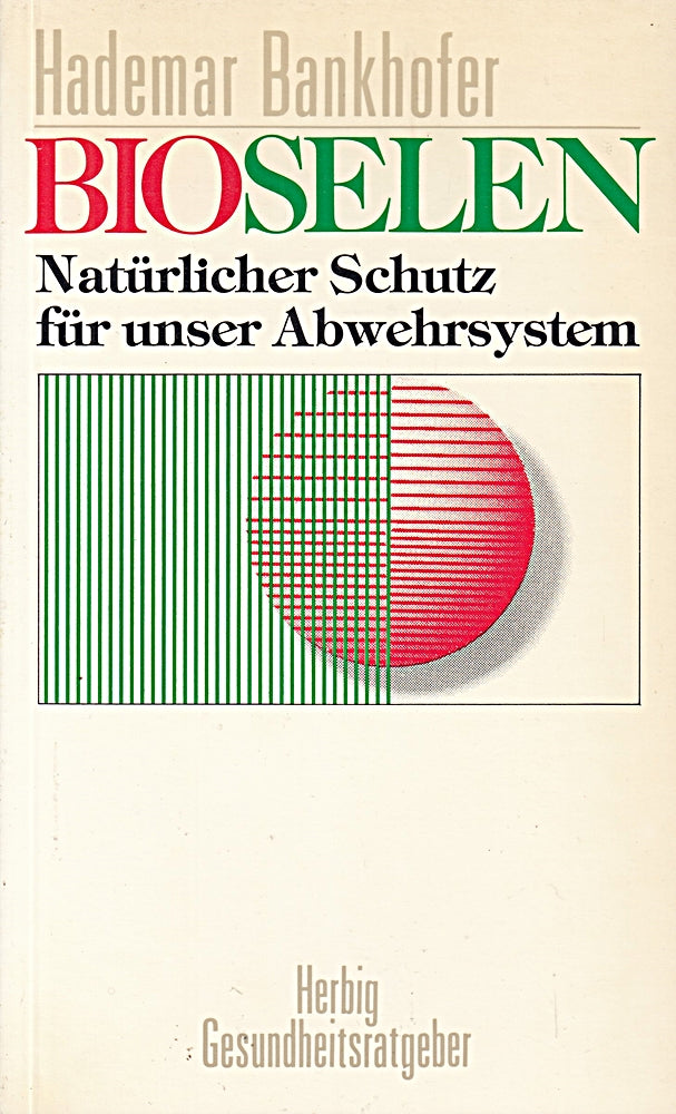 Bioselen natürlicher Schutz für unser Abwehrsystem
