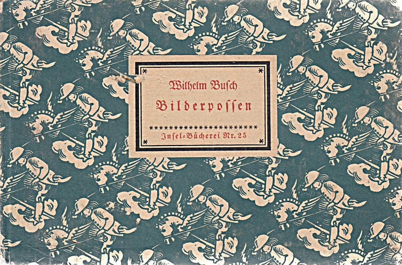 Bilderpossen . Katze und Maus / Der Eispeter / Krischan mit der Piepe / Hänsel und Gretel - von Wilhelm Busch . In siebzig Bildern . Insel-Bücherei Nr. 25