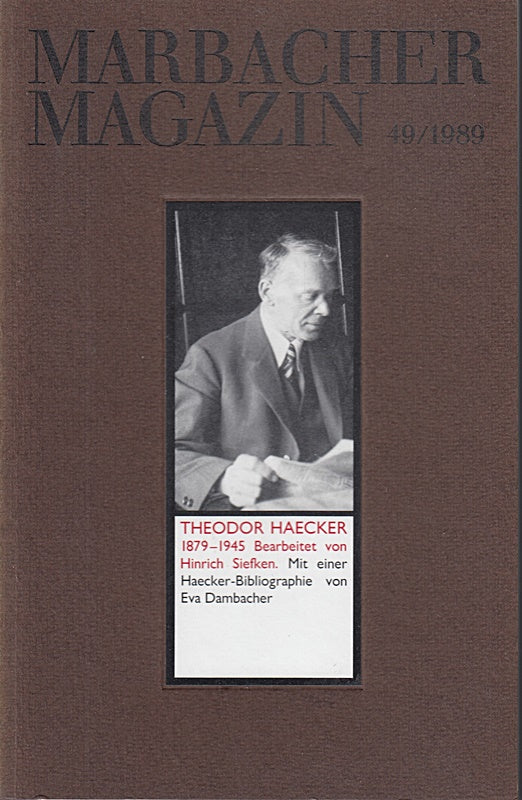 Marbacher Magazin 49/1989: Theodor Haecker 1879-1945