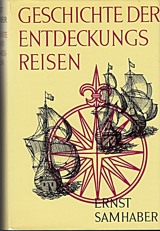 Samhaber Geschichte der Entdeckungsreisen Knaur 1955 464 Seiten bebildert