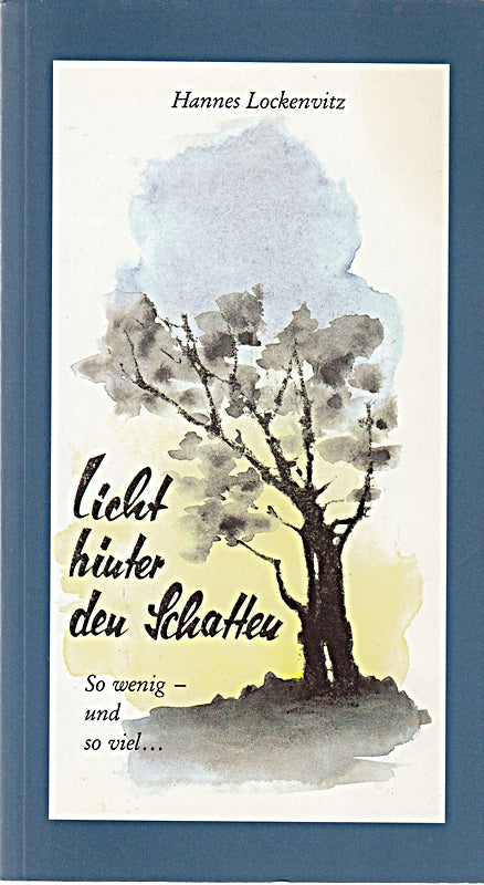 Licht hinter den Schatten: So wenig - und so viel...