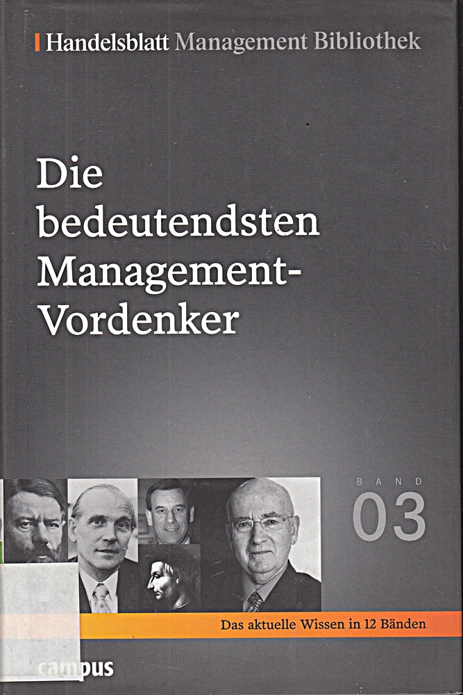 Handelsblatt Management Bibliothek. Bd. 3: Die bedeutendsten Management-Vordenker