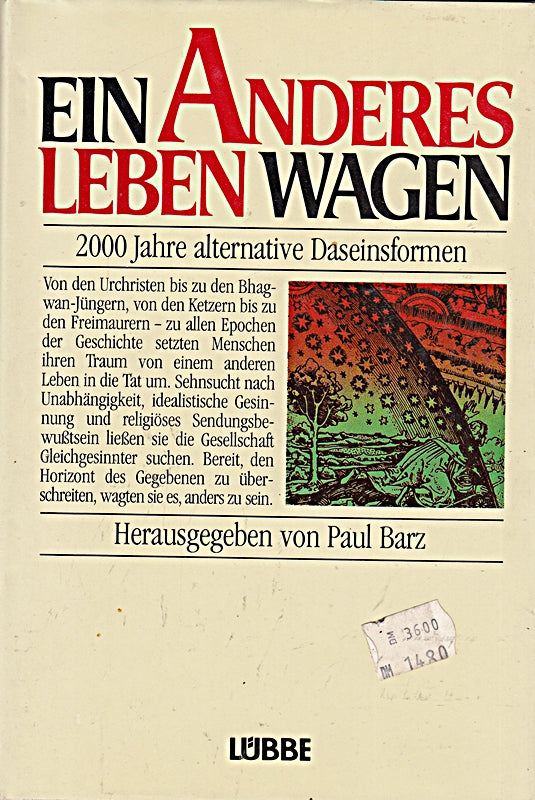 Ein anderes Leben wagen. 2000 Jahre alternative Daseinsformen