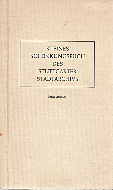 Kleines Schenkungsbuch des Stuttgarter Stadtarchivs