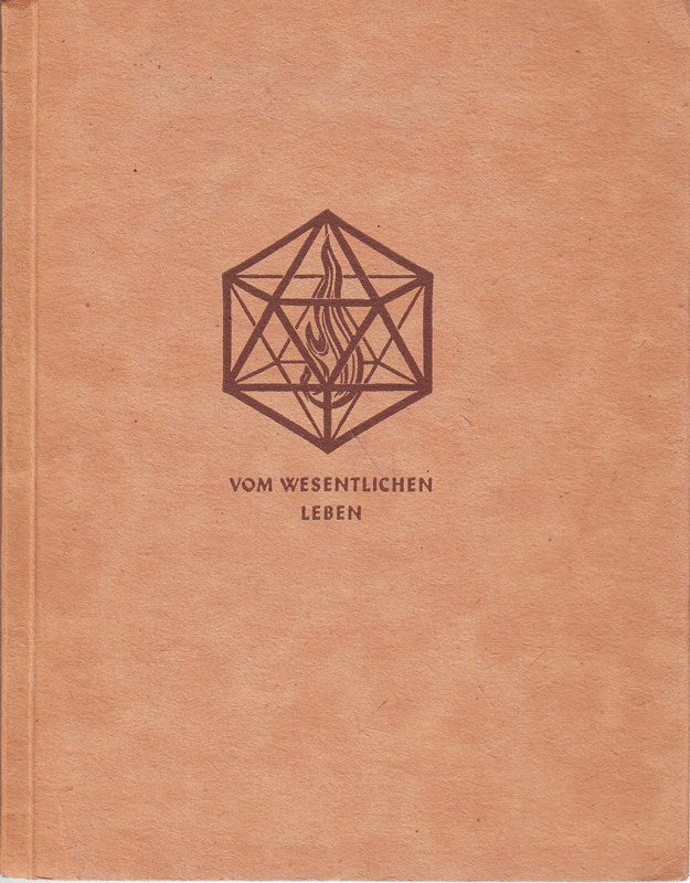 Vom Wesentlichen Leben. Eine Auswahl aus dem Cherubinischen Wandersmann 11.-17. Tsd. 1947