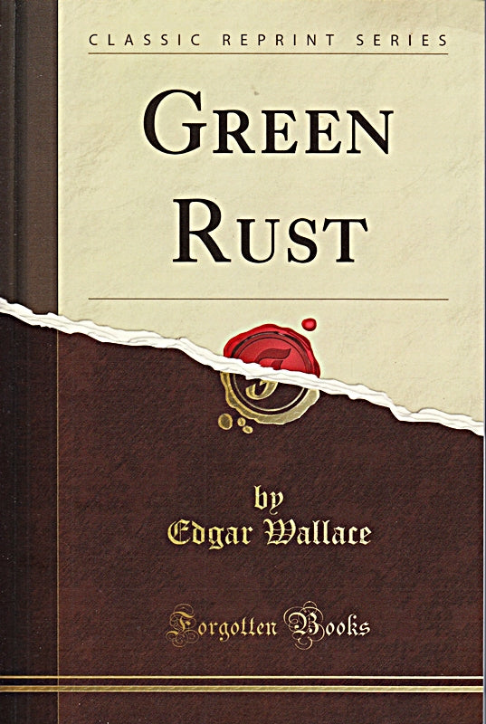 Green Rust (Classic Reprint)