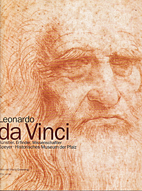 Leonardo da Vinci. Künstler Erfinder Wissenschaftler.