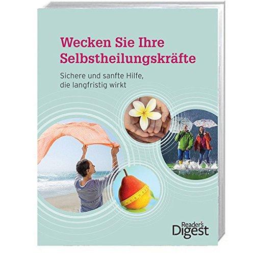 Wecken Sie Ihre Selbstheilungskräfte: Sichere und sanfte Hilfe die langfristig wirkt