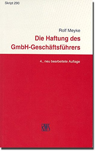 Die Haftung des GmbH-Geschäftsführers (RWS-Skript)