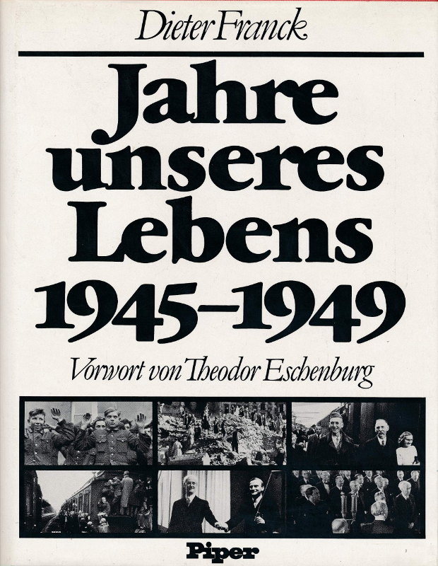 Jahre unseres Lebens 1945-1949.