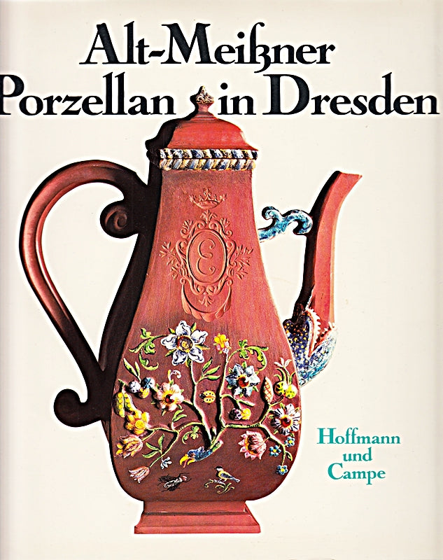Ingelore Menzhausen: Alt-Meißner Porzellan in Dresden