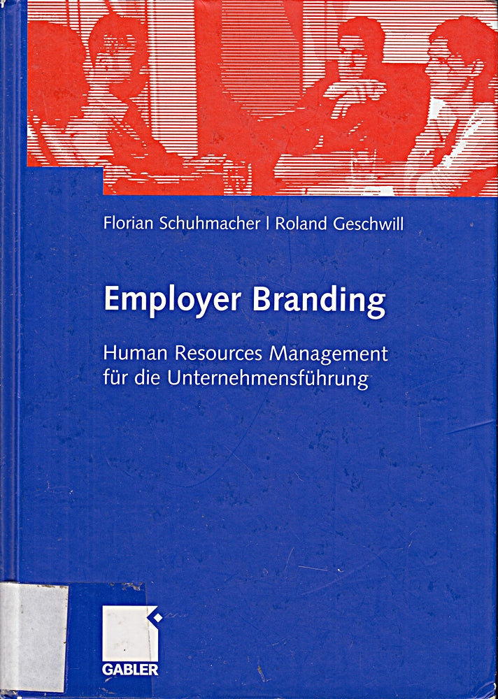 Employer Branding: Human Resources Management für die Unternehmensführung