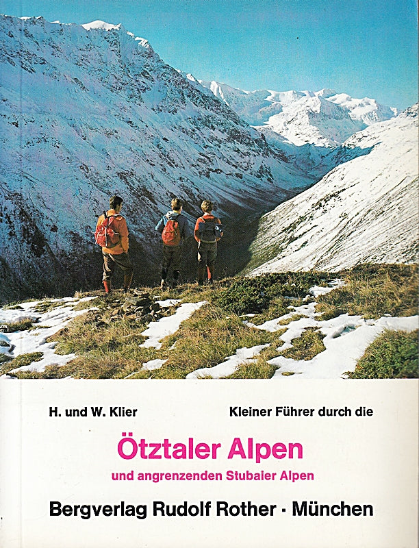 Kleiner Führer durch die Ötztaler Alpen und die angrenzenden Stubaier Alpen