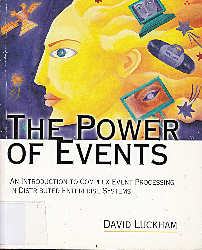 The Power of Events: An Introduction to Complex Event Processing in Distributed Enterprise Systems (paperback)