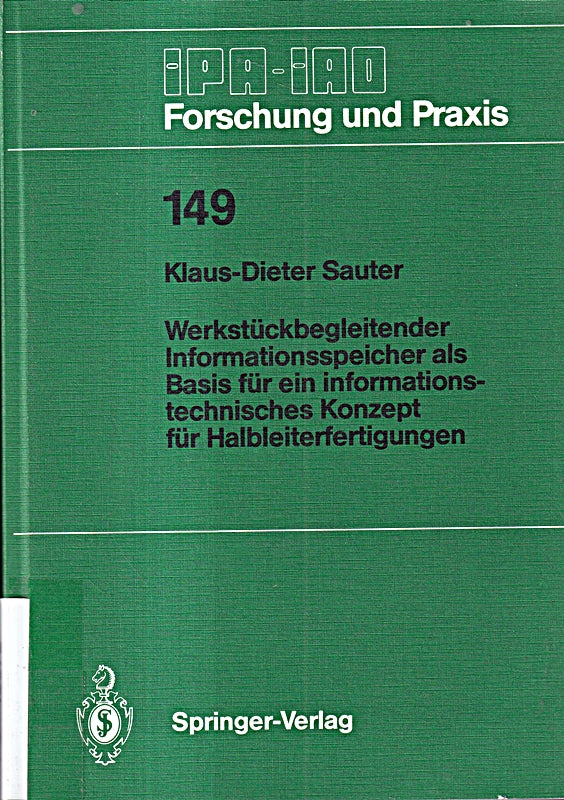 Werkstückbegleitender Informationsspeicher als Basis für ein informationstechnisches Konzept für Halbleiterfertigungen (IPA-IAO - Forschung und Praxis 149 Band 149)