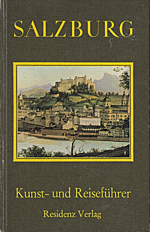 Salzburg - ein Kunst- und Reiseführer