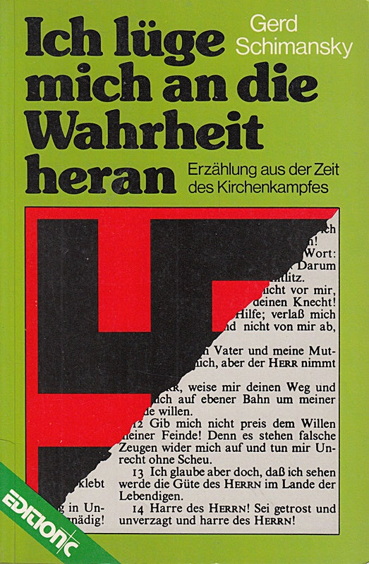 Ich luege mich an die Wahrheit heran (Erzaehlung aus der Zeit des Kirchenkampfes)