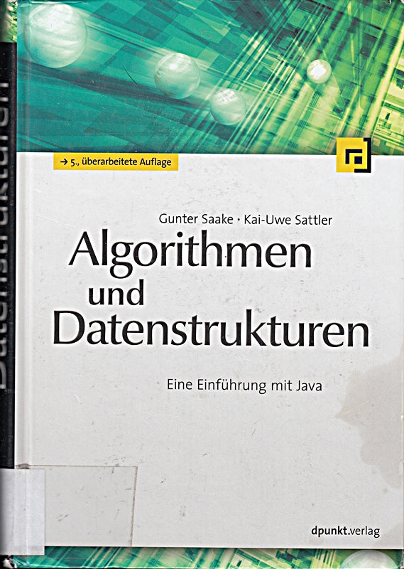Algorithmen und Datenstrukturen: Eine Einführung mit Java