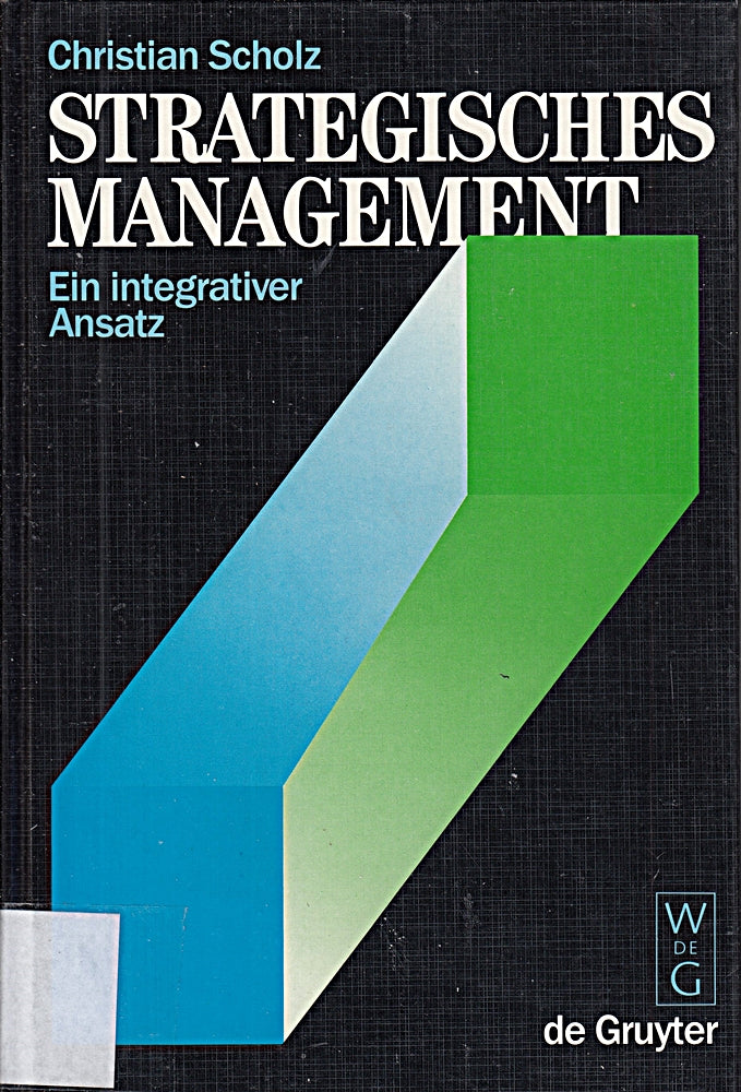 Strategisches Management: Ein integrativer Ansatz
