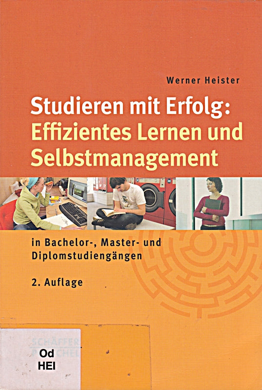 Studieren mit Erfolg: Effizientes Lernen und Selbstmanagement: in Bachelor- Master- und Diplomstudiengängen