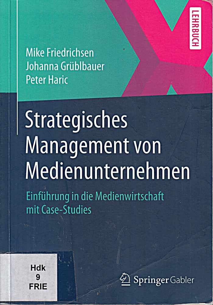 Strategisches Management von Medienunternehmen.
