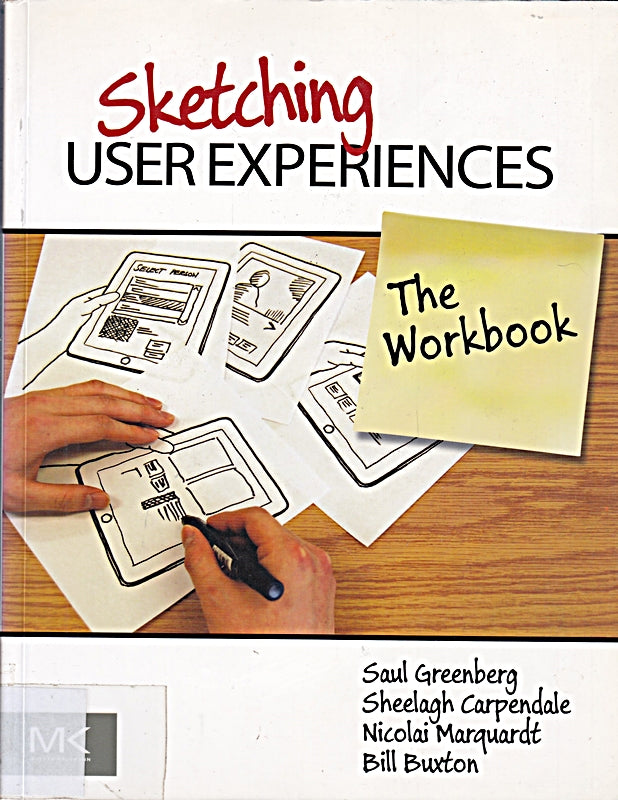 Sketching User Experiences: The Workbook