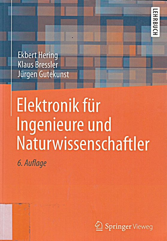 Elektronik für Ingenieure und Naturwissenschaftler (Springer-Lehrbuch)