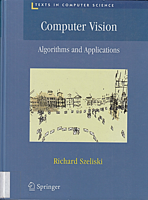Computer Vision: Algorithms and Applications (Texts in Computer Science)