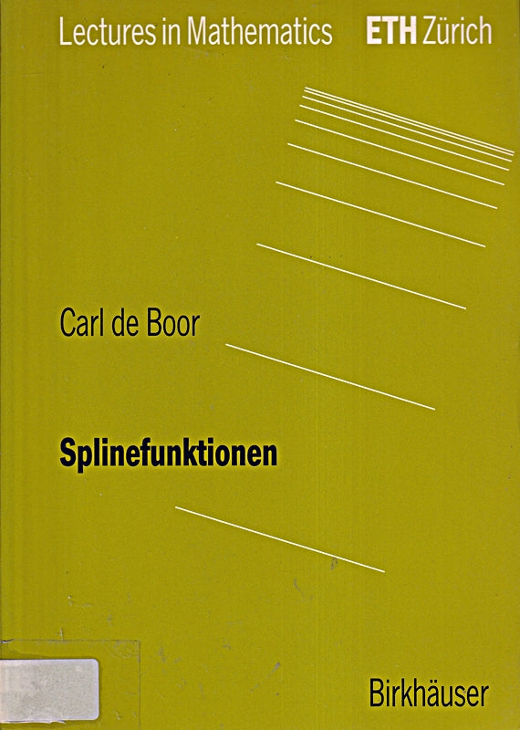 Splinefunktionen (Lectures in Mathematics. ETH Zürich)