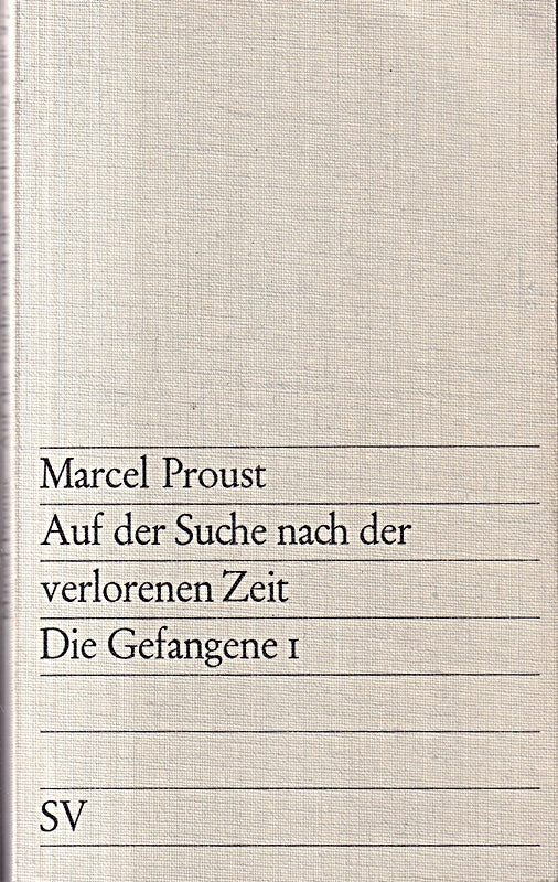 Auf Der Suche Nach Der Verlorenen Zeit. Die Gefangene 1. Werkausgabe Edition Suhrkamp 9. Deutsch Von Eva Rechel-Mertens.