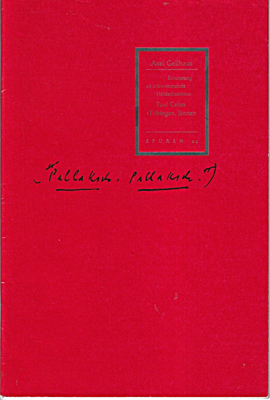 Paul Celan: ?Tübingen Jänner? (Spuren: 1988 ff.)