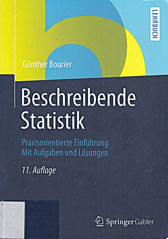 Beschreibende Statistik: Praxisorientierte Einführung - Mit Aufgaben und Lösungen (German Edition)