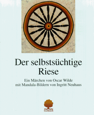 Der selbstsüchtige Riese: Mit Mandala-Bildern (Eschbacher Geschenkhefte)