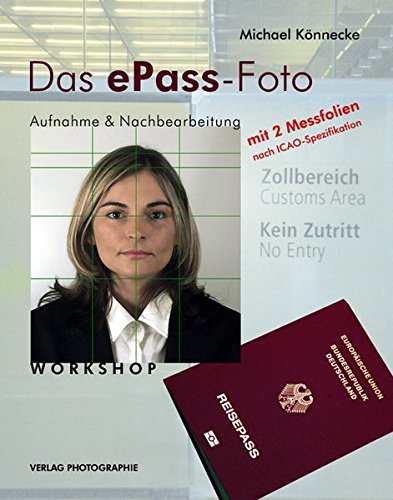 Das ePASS-Foto - Aufnahme & Nachbearbeitung Workshop
