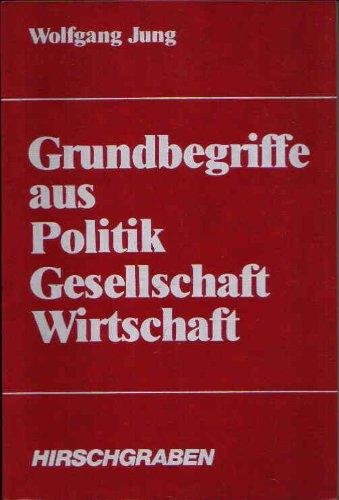 Grundbegriffe aus Politik Gesellschaft Wirtschaft.