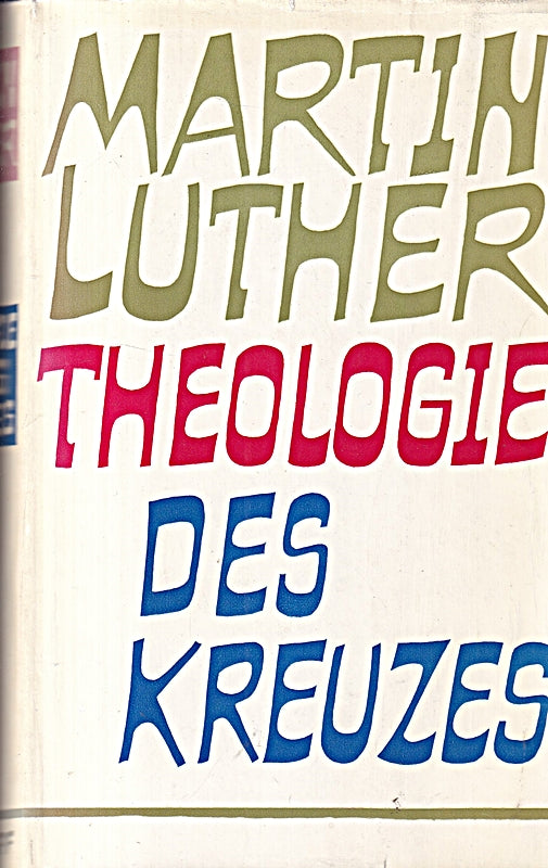Martin Luther Theologie des Kreuzes