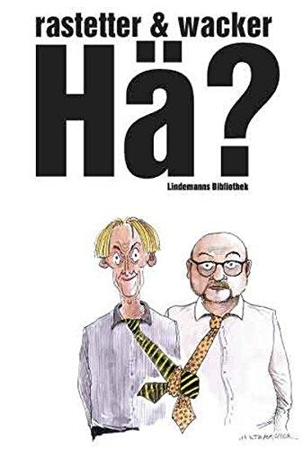 Hä?: Szenen aus zwei Jahrzehnten Kabarett (Lindemanns Bibliothek)