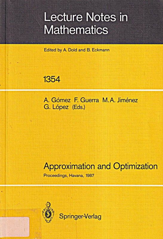 Approximation and Optimization: Proceedings of the International Seminar held in Havana Cuba January 12-16 1987 (Lecture Notes in Mathematics 1354 Band 1354)