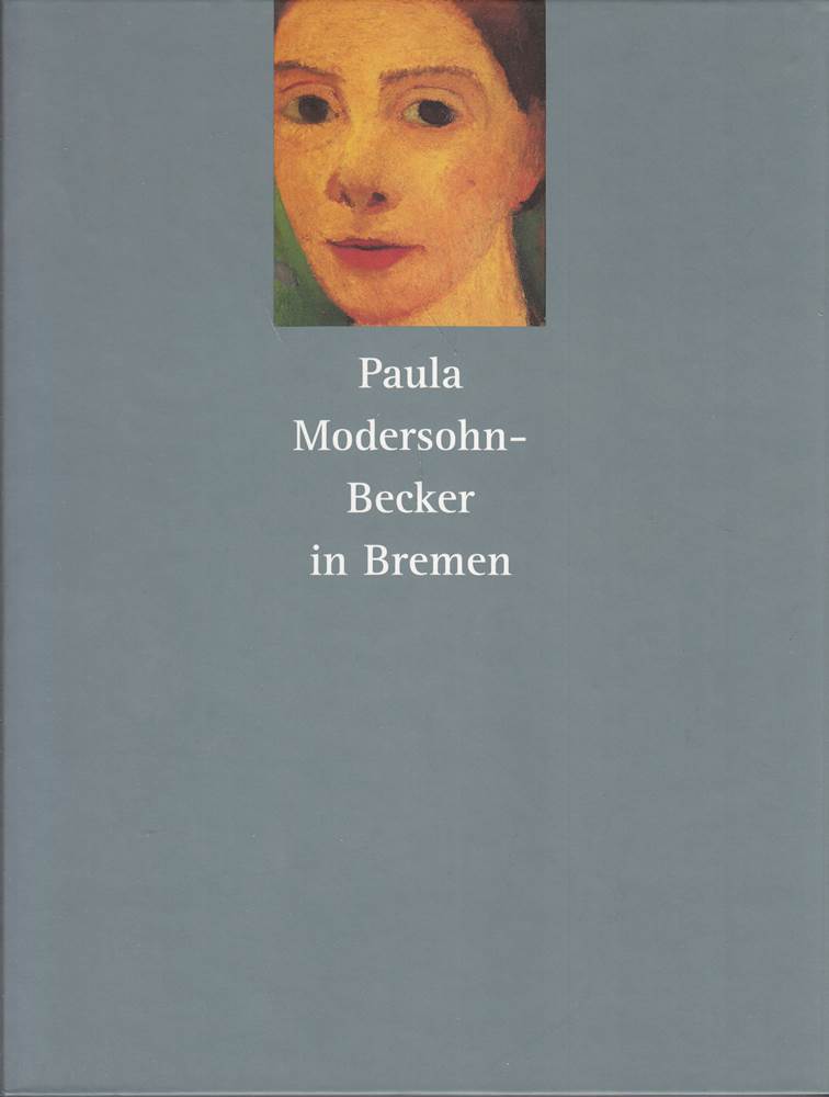Paula Modersohn-Becker in Bremen