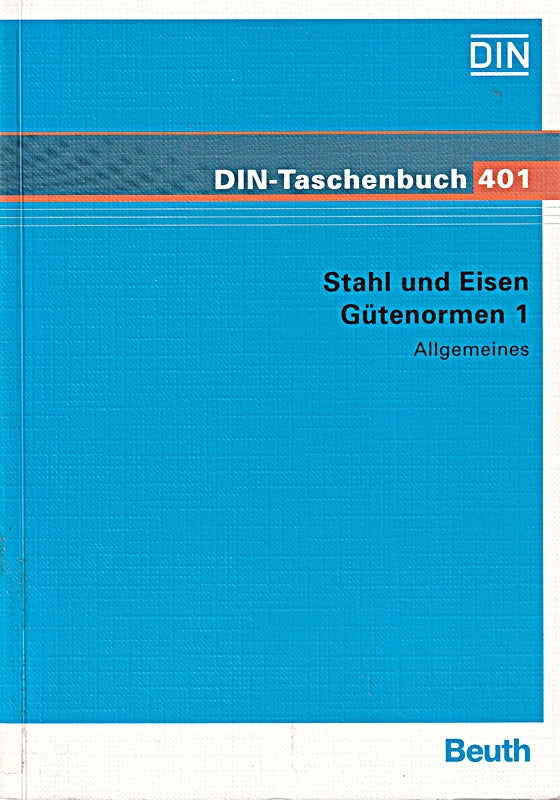 Stahl und Eisen Gütenormen 1: Allgemeines (DIN-Taschenbuch)