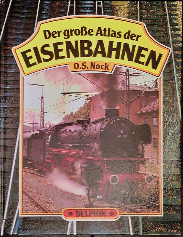 Der grosse Atlas der Eisenbahnen